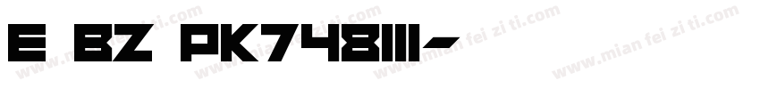 E BZ PK748111字体转换